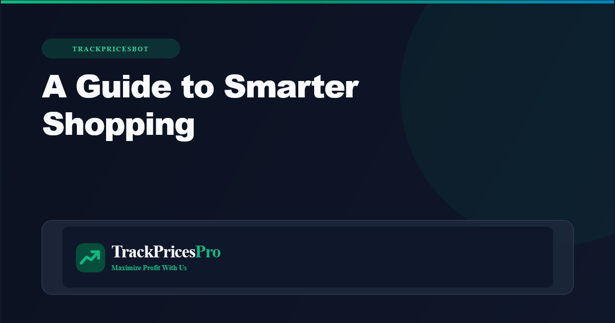 A Guide to Smarter Shopping