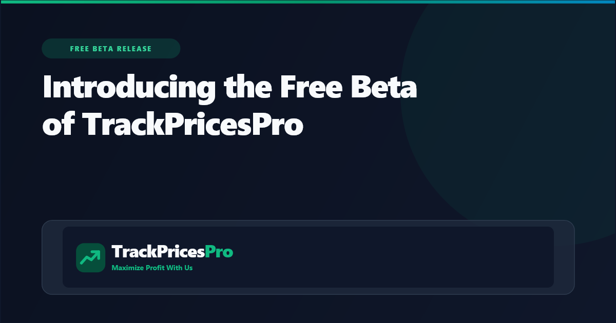 Introducing the Free Beta of TrackPricesPro: Smarter Competitor Tracking for Modern Sellers